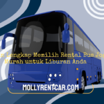 Panduan Lengkap Memilih Rental Bus Jogja Murah untuk Liburan Anda